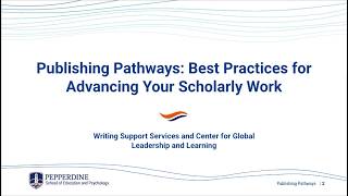 Publishing Pathways: Best Practices for Advancing your Scholarly Work