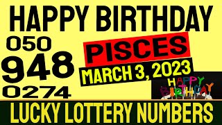 Pisces - Happy Birthday Wishes - Lucky Lottery Predictions Pick 3, Pick 4 - March 3, 2023 screenshot 1