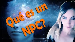 Qué son los NPC? Sabes si tú lo eres? Information