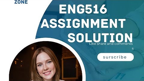 ENG516 Assignment 1 solution 2024 | Eng516 Assignment 1 solution 2024