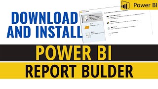 Download & Install Power BI Report Builder
