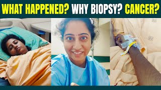 What happened? Why biopsy? Cancer? | #kalaivani