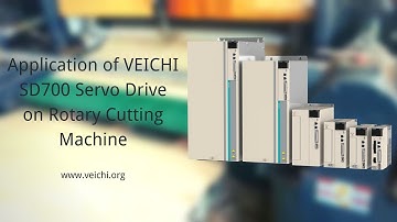Application of VEICHI SD700 Servo Drive on Rotary Cutting Machine.