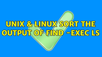 Unix & Linux: Sort the output of find -exec ls (4 Solutions!!)