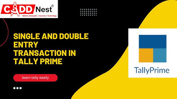 CADD Nest Single And Double Entry transaction in tally Prime|CADD Nest malleshwaram|