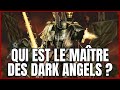 10 choses incroyables sur azrael des dark angels histoire warhammer 40k