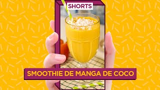 SMOTHIE MANGA E COCO I #Shorts I Receitas e Temperos