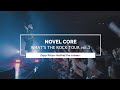Novel Core &amp; yama / WHAT’S THE ROCK TOUR vol.1 -Behind The Scenes-