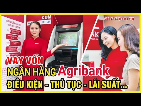 Video Vay Vốn Ngân Hàng Agribank Điều Kiện ,Thủ Tục Agribank... - youtube