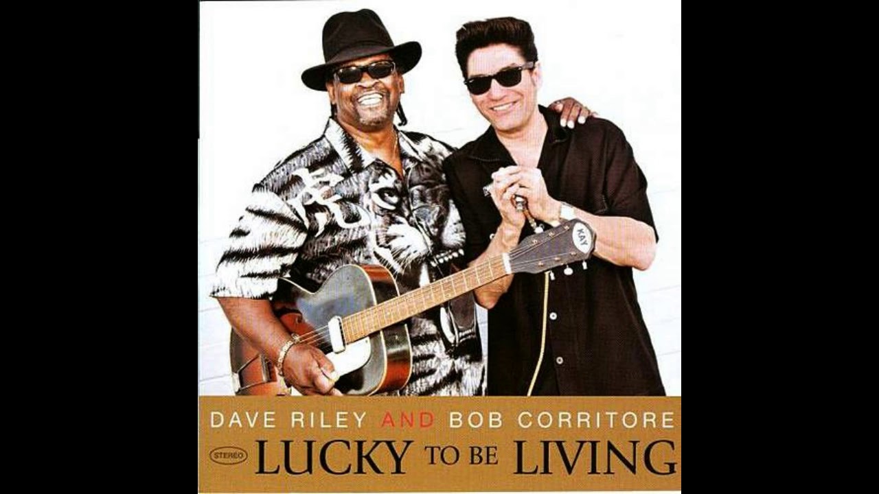 Bob Corritore & Dave Riley -  The things you do