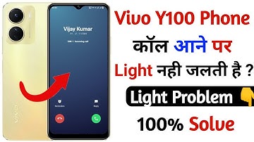 vivo y100 incoming call screen light problem solve | vivo y100 call aane par light nhi jalti
