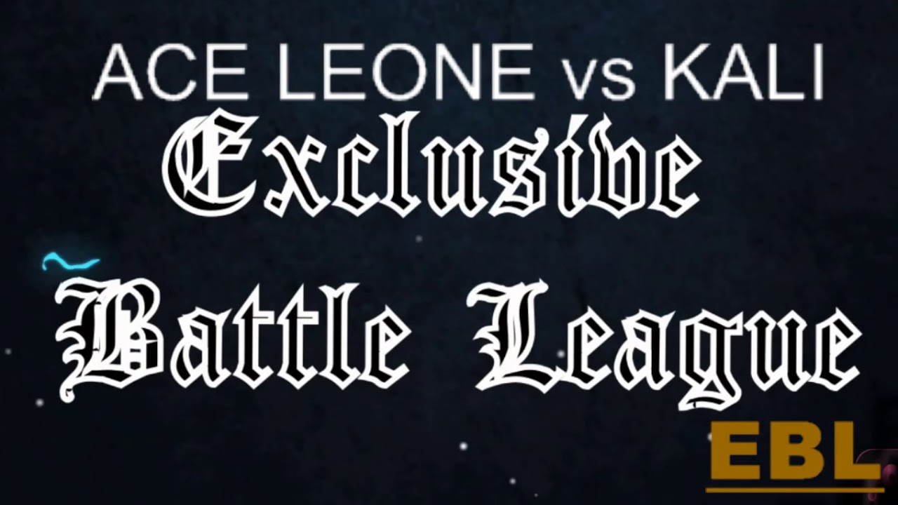 E.B.L PRESENTS | Ace Leone vs Kali