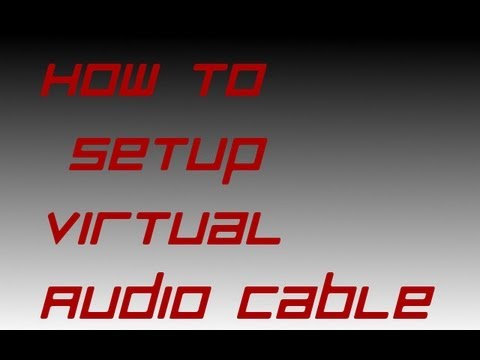 how to use virtual audio cable with dxtory how to use virtual audio cable with dxtory