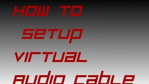 How to setup Virtual Audio Cable with Dxtory/Ventrilo/Skype