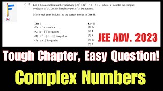 Complex Numbers: A Challenging Chapter, But an Easy JEE Advanced 2023 Question! || JEE PYQs