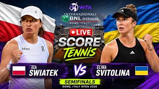Iga Swiatek vs Elina Svitolina 🎾LIVE SCORE TENNIS WTA ROME ITALY OPEN 2026 | Semifinals