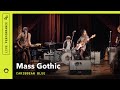 Mass Gothic: Caribbean Blue - LIVE