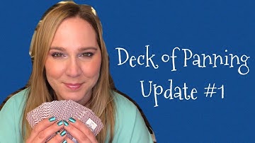 Deck of Panning Update #1