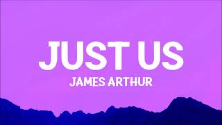 James Arthur  Just Us s