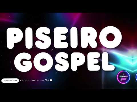 Piseiro Gospel As Melhores Pra Paredão