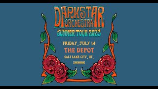 Dark Star Orchestra 07 14 2023 Set 1 The Depot SLC UT