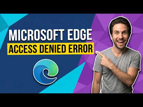 How To Fix Microsoft Edge Access Denied Error (Easy Guide)