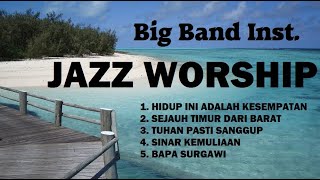 Jazz Worship - Big Band Instrumental  ( Yongki  Natanael with Tabernacle Family Band) | Hans Studio