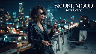 Smoke Drift — No Worries | Deep House Mix 2026 • Lounge Chill / Late Night / Good Vibes #11