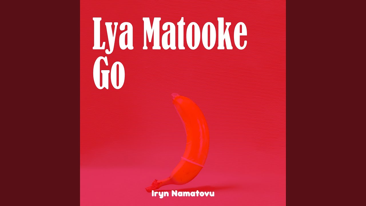 Lya Matooke Go