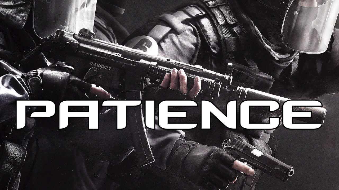 Rainbow Six Siege- Patience Is The Key - YouTube
