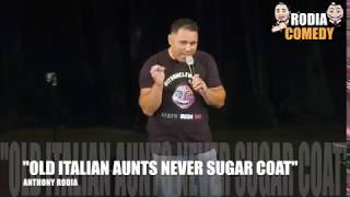 “Old Italian Aunts Never Sugar Coat” by Anthony Rodia