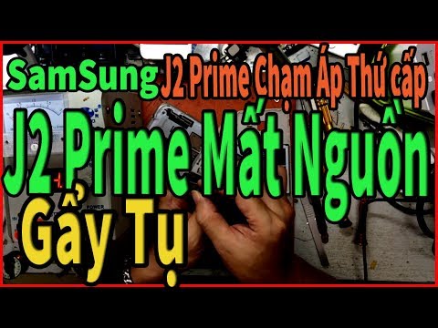 Video J2 Prime Mất nguồn || Chạm áp Thứ Cấp - youtube