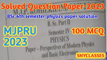 BSC part second semester 4th physics paper solution // BSc 4th semester Physics paper.. #MJPRU