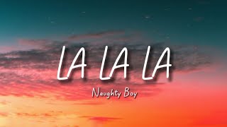 Download lagu Naughty Boys - La La La (Lyrics)