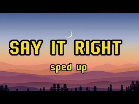say it right - sped up // ( tiktok version )