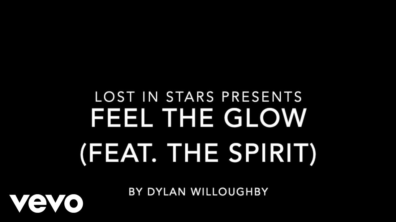 Lost in Stars - Feel The Glow (feat. The Spirit) (Official Music Video) ft. The Spirit
