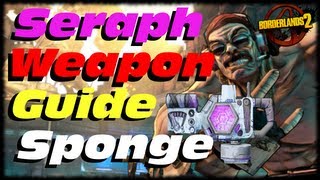 Borderlands 2 Seraph Weapon Guide! Sponge Vladof Seraph Absorb Shield! Poor Mans Sham!