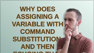 Why does assigning a variable with command substitution, and then echoing that variable, always f...