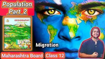 Chapter 2 Population Part 2 Migration Class 12 Geography Maharashtra Board New Syllabus 12th hsc