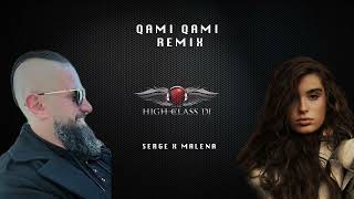 Maléna - Qami Qami  (HIGH CLASS DJ Remix)