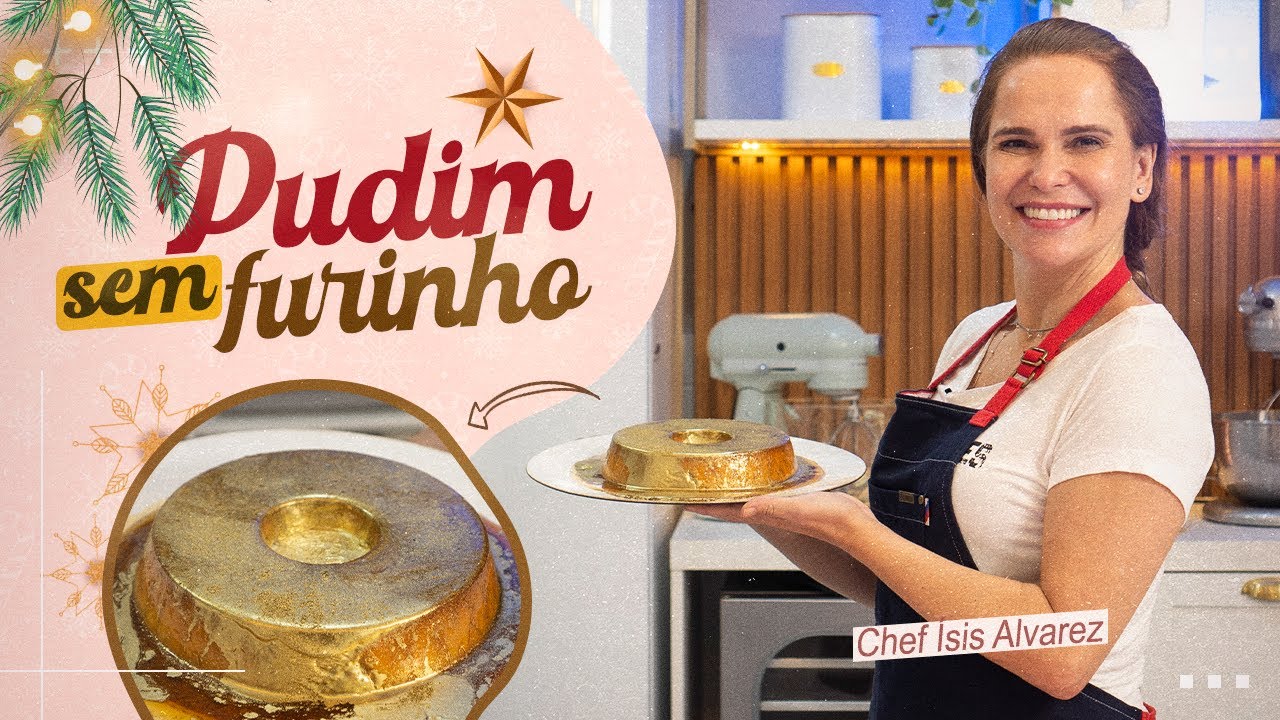 PUDIM TRADICIONAL 🍮 | SEM FURINHOS | ESPECIAL DE NATAL #08 | Chef Ísis Alvarez