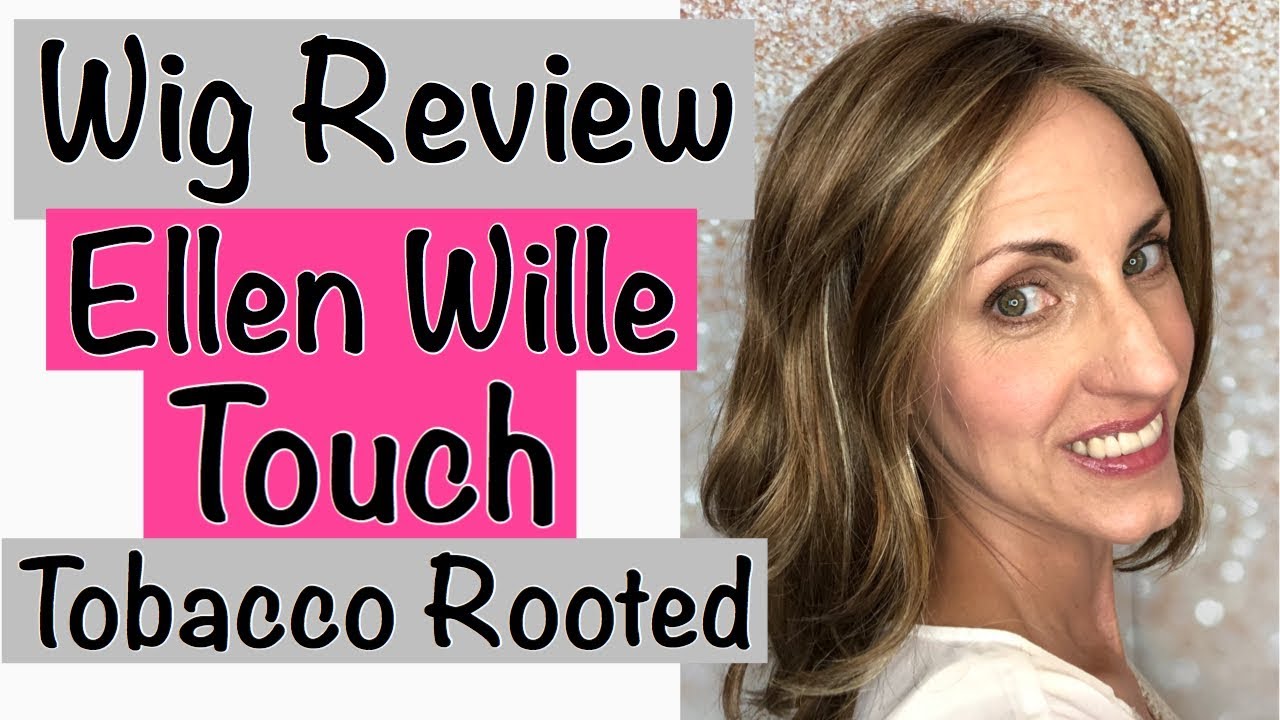 TOUCH Ellen Wille Tobacco Rooted Wig Review YouTube
