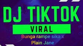 DJ bunga rampe sika x plain Jane viral Terbaru TikTok keren banget pull bass pro