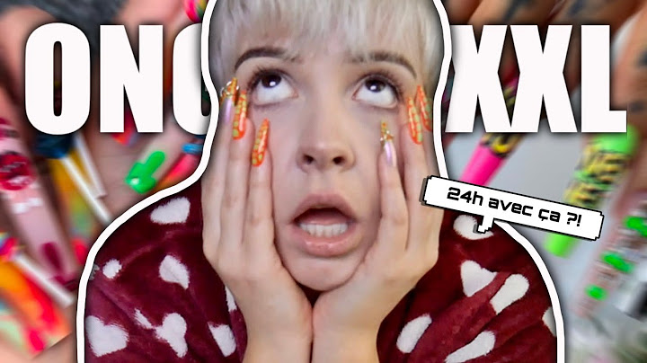 24H AVEC DES ONGLES XXL