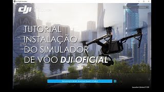 FLIGHT SIMULATOR DJI - TUTORIAL [ INSTALLING STEP BY STEP ]