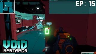 UNNECESSARY DEATH | Void Bastards Ep 15