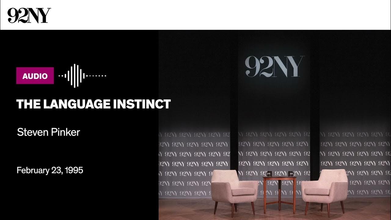 The Language Instinct with Steven Pinker (1995) - YouTube