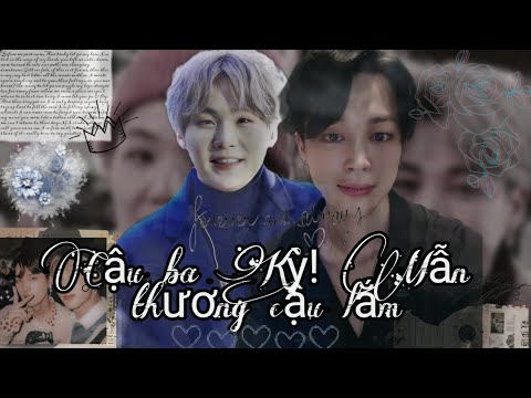 Video ||Oneshort Yoonmin||(1/4) Cậu ba Kỳ! Mẫn thương cậu lắm - youtube