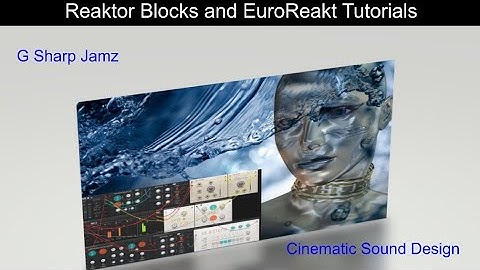 Reaktor Blocks and EuroReakt. Morphing Metal Madness with Spectral Synthesis (and other fun stuff)