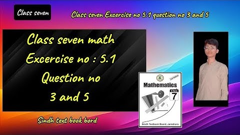 Unit 5 || exercise 5.1 | class 7 math | sindh textbook | Excercise no 5.1 part 3 and 5